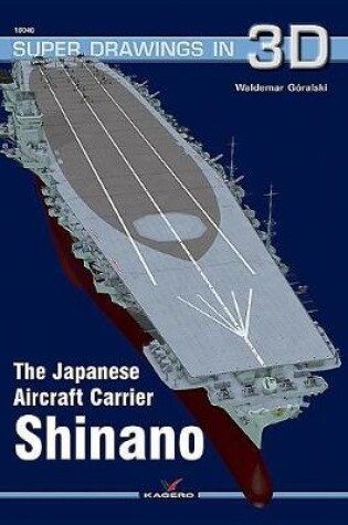 Cover of The Japanese Carrier Shinano