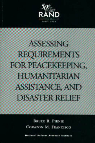 Cover of Assessing Requirements for Peacekeeping, Humanitarian Assistance and Disaster Relief