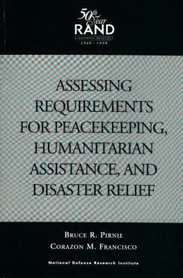 Book cover for Assessing Requirements for Peacekeeping, Humanitarian Assistance and Disaster Relief