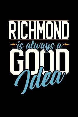 Book cover for Richmond Is Always a Good Idea