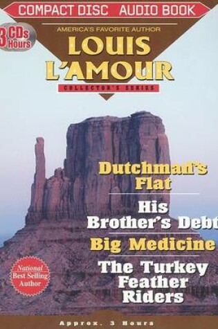 Cover of Dutchman's Flat, His Brother's Debt, Big Medicine & the Turkey Feather Riders
