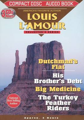 Book cover for Dutchman's Flat, His Brother's Debt, Big Medicine & the Turkey Feather Riders