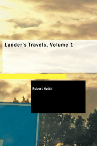 Cover of Lander's Travels, Volume 1