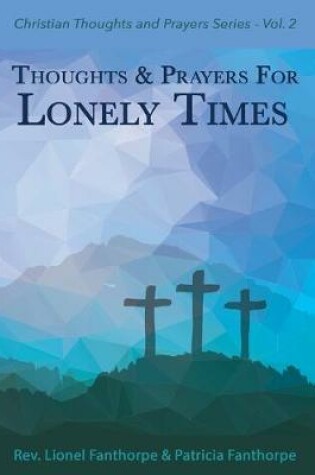 Cover of Thoughts and Prayers for Lonely Times