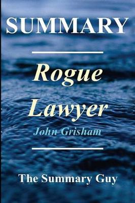 Book cover for Summary - Rogue Lawyer