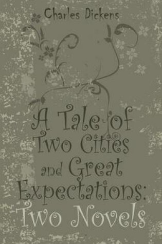 Cover of A Tale of Two Cities and Great Expectations