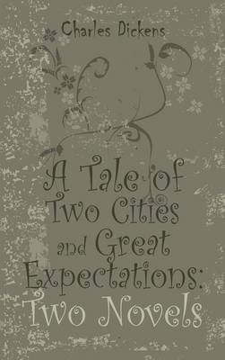 Book cover for A Tale of Two Cities and Great Expectations