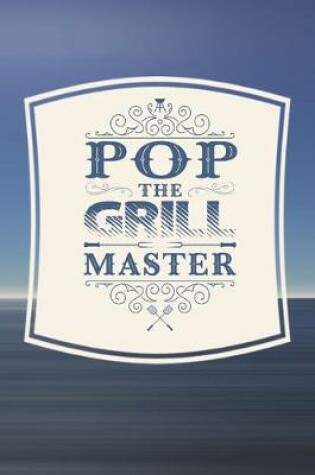 Cover of Pop The Grill Master