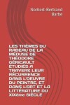 Book cover for LES THÈMES DU RADEAU DE LA MÉDUSE DE THÉODORE GÉRICAULT ÉTUDIÉS A TRAVERS LEUR RÉCURRENCE DANS L'OEUVRE DU PEINTRE, ET DANS L'ART ET LA LITTÉRATURE DU XIXème SIÈCLE