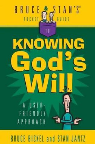 Cover of Bruce and Stan's Pocket Guide to Knowing God's Will