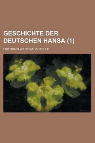 Cover of Geschichte Der Deutschen Hansa (1)