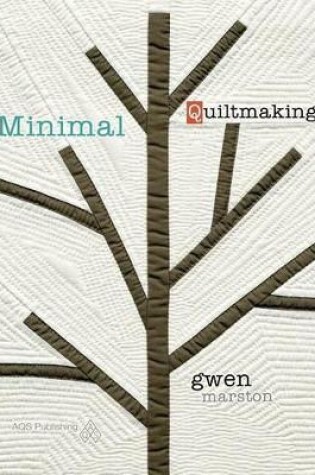 Cover of Minimal Quiltmaking