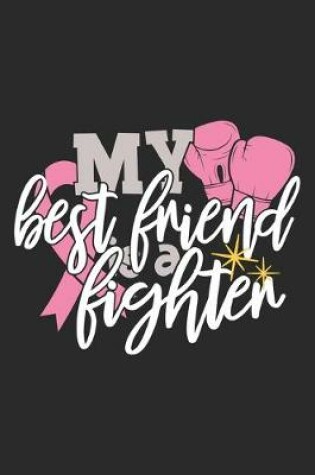 Cover of My Best Friend Is A Fighter