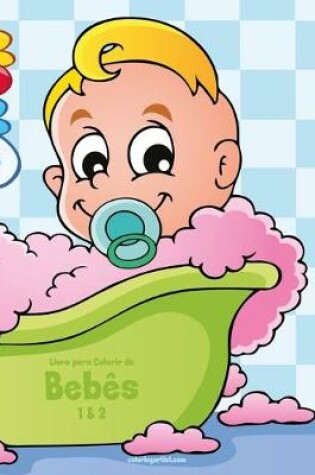 Cover of Livro para Colorir de Bebês 1 & 2