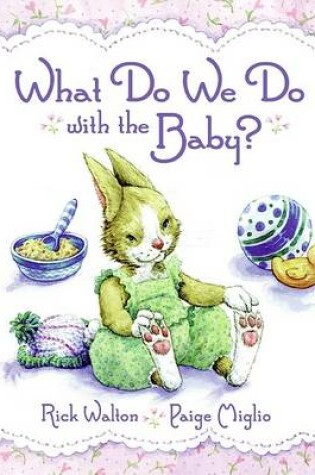 Cover of What Do We Do with the Baby?