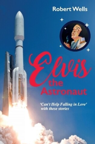 Cover of Elvis the Astronaut