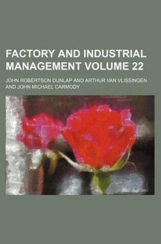 Cover of Factory and Industrial Management Volume 22