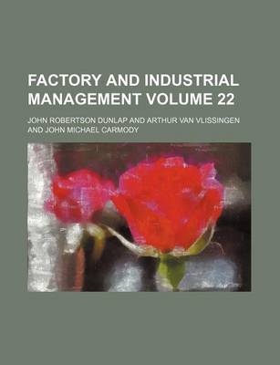 Book cover for Factory and Industrial Management Volume 22