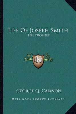 Book cover for Life Of Joseph Smith