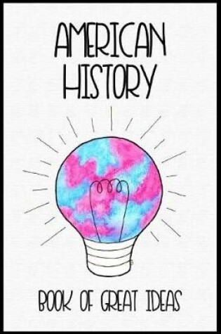 Cover of American History Book of Great Ideas