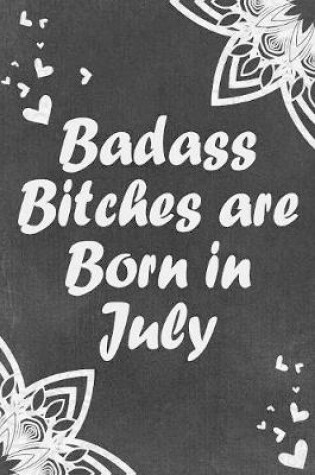 Cover of Badass Bitches are Born in July