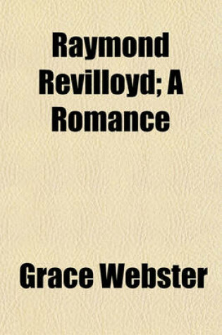 Cover of Raymond Revilloyd (Volume 2); A Romance