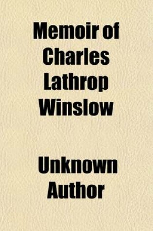 Cover of Memoir of Charles Lathrop Winslow