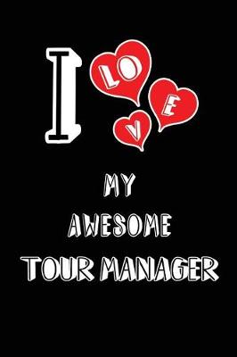 Book cover for I Love My Awesome Tour Manager