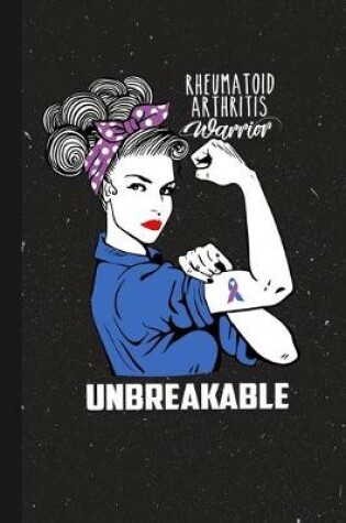 Cover of Rheumatoid Arthritis Warrior Unbreakable