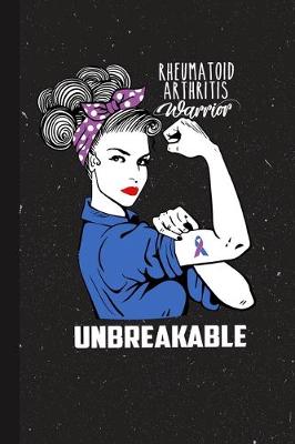 Book cover for Rheumatoid Arthritis Warrior Unbreakable