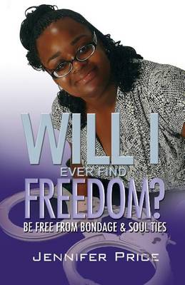 Book cover for Will I Ever Find Freedom?
