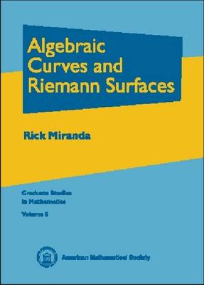 Book cover for Algebraic Curves and Riemann Surfaces