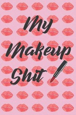 Book cover for My Makeup Shit