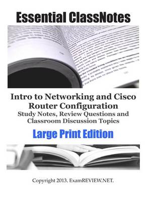 Book cover for Intro to Networking and Cisco Router Configuration Study Notes, Review Questions and Classroom Discussion Topics Large Print Edition