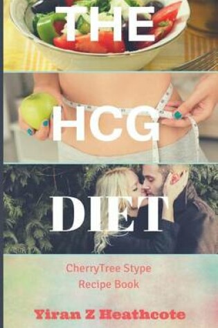 Cover of The Hcg Diet Cookbook
