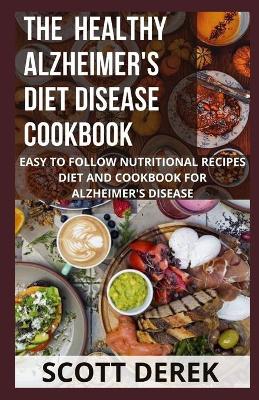 Book cover for The Healthy Alzheimer's Disease Diet Cookbook