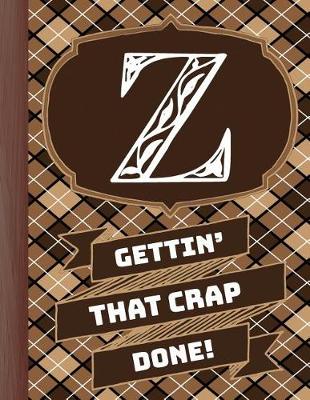 Book cover for "z" Gettin'that Crap Done!