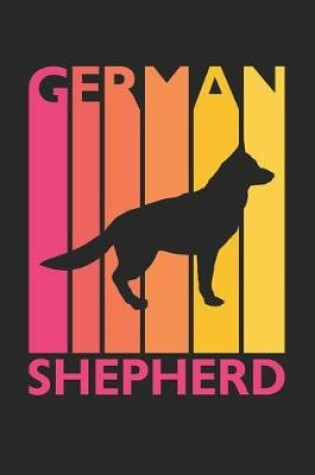 Cover of Vintage German Shepherd Notebook - Gift for German Shepherd Lovers - German Shepherd Journal
