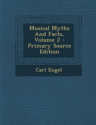 Book cover for Musical Myths and Facts, Volume 2 - Primary Source Edition