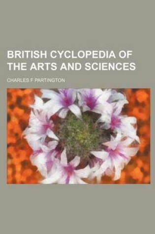 Cover of British Cyclopedia of the Arts and Sciences