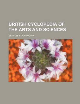 Book cover for British Cyclopedia of the Arts and Sciences