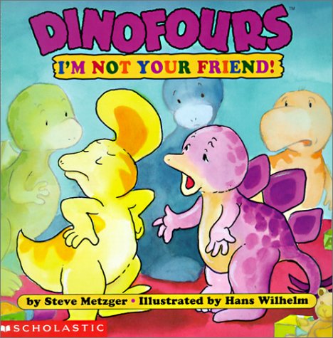 Cover of I'm Not Your Friend!