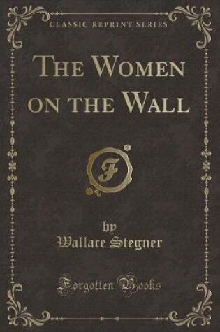 Cover of The Women on the Wall (Classic Reprint)