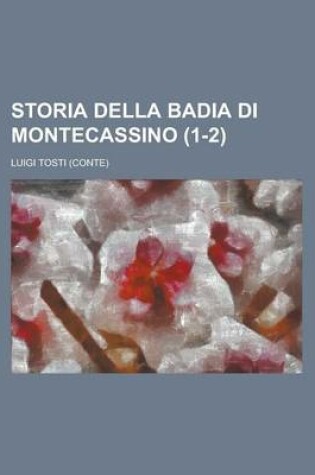 Cover of Storia Della Badia Di Montecassino (1-2)