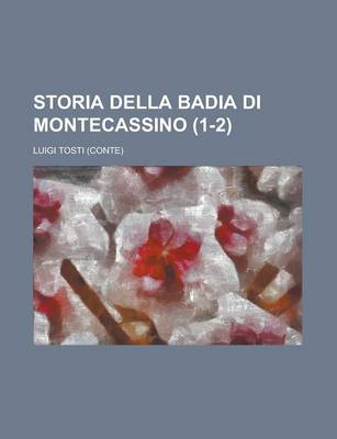 Book cover for Storia Della Badia Di Montecassino (1-2)