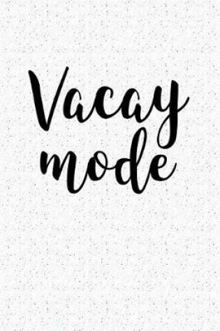 Cover of Vacay Mode