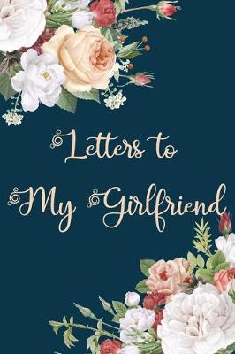 Book cover for Letters to My Girlfriend