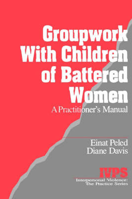 Cover of Groupwork with Children of Battered Women