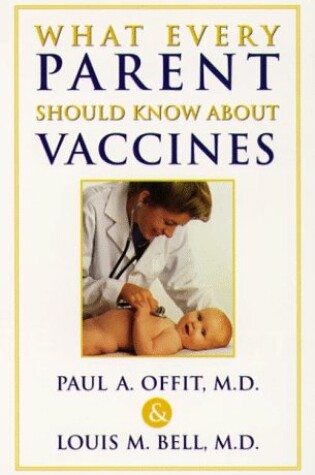 Cover of What Every Parent Should Know About Vaccines