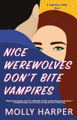 Book cover for Nice Werewolves Don't Bite Vampires